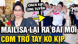 Chưa kịp thuộc bài cũ nhân viên Mailisa đã ra bài mới tặng sếp khiến cđm ko kịp ỨNG TUYỂN TB TREND [upl. by Morgun95]