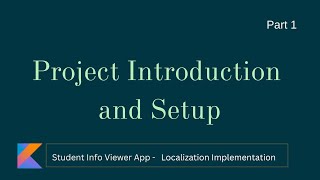 Part 1  Project Introduction amp Setup  Student Info Viewer App  Localization Implementation [upl. by Gnart758]