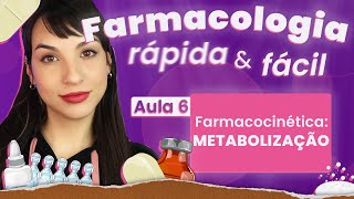 Farmacocinética METABOLIZAÇÃO  Aula 6  Farmacologia rápida e fácil  Flavonoide [upl. by Wallraff]