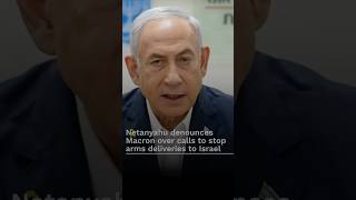 🇮🇱🇫🇷Netanyahu denounces Macron over calls to stop arms deliveries to Israel [upl. by Tadeo]