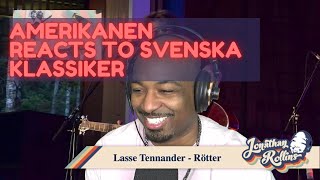 Amerikanen Reacts to Svenska Klassiker Lasse Tennander Rötter [upl. by Eetnahc]