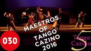 The Maestros of Tango Cazino Festival 2016 – La tupungatina [upl. by Eiramasil20]