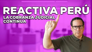 🔴 REACTIVA PERÚ  💥cobranza judicial continúa en el 2024💥 [upl. by Anelaj850]