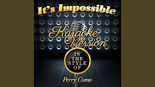 Its Impossible In the Style of Perry Como Karaoke Version [upl. by Idnor544]