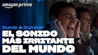 Dumb amp Dumber  El sonido más irritante del mundo  Amazon Prime [upl. by Whitman]