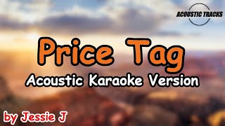 Price Tag  Acoustic Karaoke by Jessie J ft BoB [upl. by Notfilc]