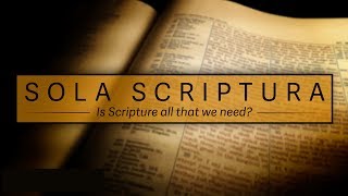 Refuting Sola Scriptura [upl. by Assitruc]