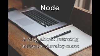 Node  a vlog about learning software development [upl. by Etyak392]