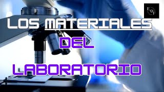 MATERIALES DEL LABORATORIO UTILLAJE Y EQUIPOS IMPRESCINDIBLES EN OPERACIONES BASICAS [upl. by Ephrayim]