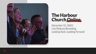 The Harbour Church Online  Looking Back Looking Forward [upl. by Drofxer737]