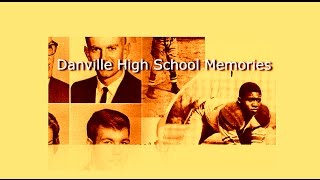 Danville High School Memories [upl. by Denie]