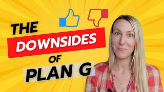 Plan G downsides  is it really the BEST Medigap plan [upl. by Gonroff]