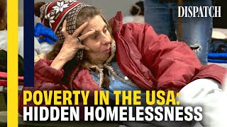 Homeless in America USAs Invisible People  DISPATCH  Full HD Poverty Homelessness Documentary [upl. by Trebleda]