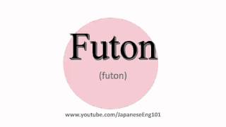 How to Pronounce Futon [upl. by Ahselaf]