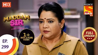 Maddam Sir  मैड्डम सर  Ep 299  Full Episode  17th September 2021 [upl. by Hadihahs]