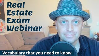 Real Estate Exam Live Webinar Important Vocabulary Terms You Must Know [upl. by Ahtekahs829]