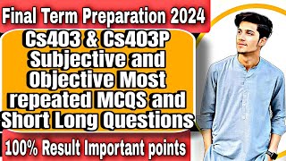 cs403 final term preparation 2024 cs403 final preparations subjectivecs403p final term preparation [upl. by Secnarfyram]