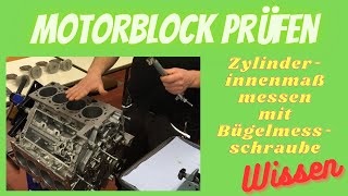 Motorblock prüfen  Zylinder innen messen [upl. by Leunamme233]