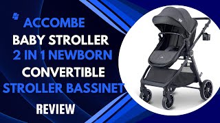 Accombe Baby Stroller 2 in 1 Newborn Convertible Stroller Bassinet Review  The Perfect Stroller [upl. by Percival]