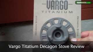 Gear Review Vargo Decagon Titanium Alcohol Stove [upl. by Zaid334]