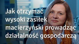 Jak otrzymać wysoki zasiłek macierzyński prowadząc działalność gospodarczą QampA [upl. by Egiarc]