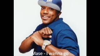 Mase  I Wanna Go [upl. by Nert]