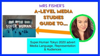 A Level Media  SuperHuman Tokyo 2020 advert  Media Language Representation amp Audiences [upl. by Akema94]