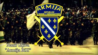 Nazif Gljiva  Armija BiH  Army of Bosnia  Bosnian patriotic song [upl. by Valaree]