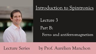 L3PB Introduction to Spintronics Ferro and antiferromagnetism [upl. by Thielen848]