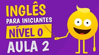 NÍVEL 0  AULA 2  INGLÊS PARA INICIANTES 🟣 [upl. by Atnek]