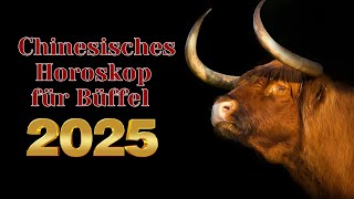 Büffel  2025 Chinesisches Horoskop Das Jahr der grünen Schlange [upl. by Macdougall]