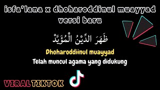 dhoharoddinul muayyad x Isfa’lana versi baru Viral Tiktok  Lirik Arab latin dan terjemahan [upl. by Nivi]