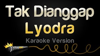 Lyodra  Tak Dianggap Karaoke Version [upl. by Larissa]