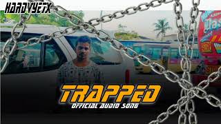 Trapped  Hardvye7x  Official Audio Song  Hindi Rap Song  Lastest hiphop song 2024 [upl. by Youngran]