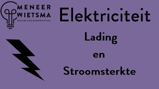 Natuurkunde uitleg Elektriciteit 20b Lading en Stroomsterkte [upl. by Baird]