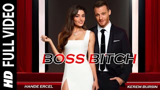 Hande Ercel  Boss Bitch sencalkapimi [upl. by Aufa]