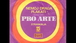 Pro Arte ‎– Nemoj Draga Plakati 1972  vinyl [upl. by Kwarteng]