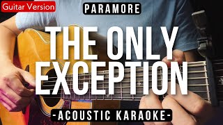 The Only Exception Karaoke Acoustic  Paramore Slow Version  HQ Audio [upl. by Macdermot182]