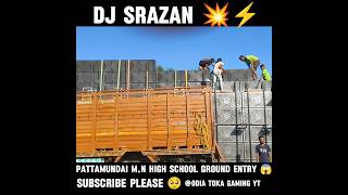 PATTAMUNDAI MN HIGH SCHOOL GROUND DJ SRAZEN 💥⚡ ENTRY FULL SETUP djsarzen pattamundai viralshort [upl. by Fleece634]