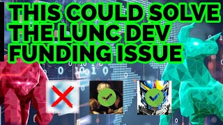 Terra Luna Classic  This COULD Solve LUNC Dev Funding Issue [upl. by Nylssej]