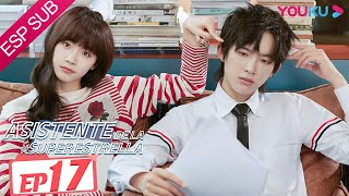 ESPSUB Asistente de la superestrella EP17  ROMANCE  Sun Zeyuan Lu Yangyang  YOUKU [upl. by Tiedeman287]