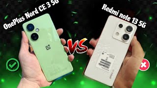 Redmi note 13 5G vs OnePlus Nord CE 3 5G comparison 🔥 which best❓ OnePlus Nord CE 3 vs Redmi note 13 [upl. by Derte925]