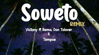 Soweto  Victony ft Rema Don Toliver amp Tempoe Remix  Lyrics [upl. by Arihsak501]