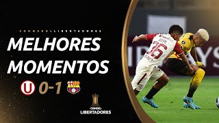 Melhores momentos  Universitario 01 Barcelona  CONMEBOL Libertadores 2022 [upl. by Calan]