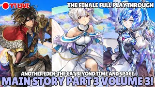 ANOTHER EDEN MAIN STORY PART 3 VOLUME 3 FINALE OFFICIALLY THE FINALE【Melody Crystal】 [upl. by Annohsal113]