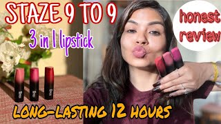 staze 9 To 9 lipstick reviewStaze 9 to 9 lipstick swatchesGarrysgallery [upl. by Willy]