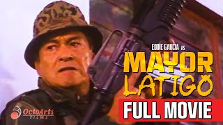 MAYOR LATIGO 1991  Full Movie  Eddie Garcia Sylvia Sanchez Jess Lapid Jr [upl. by Barger]