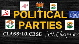 POLITICAL PARTIES CLASS 10 CBSENCERT Full chapter politicalparties civics class cbse [upl. by Eiznikcm132]