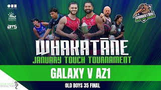 GALAXY V AZ1  Old Boys 35 FINAL  Whakatāne January Touch Tournament 2024 [upl. by Ioves]