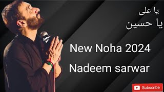 Azadar  Nadeem Sarwar  Noha 2024  نوہا [upl. by Templeton847]